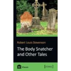 Книга Роберт Стивенсон «The Body Snatcher and Other Tales' 978-617-7498-33-8