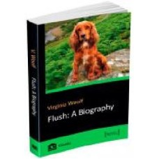 Книга Вирджиния Вулф «Flush: A Biography' 978-966-948-183-2